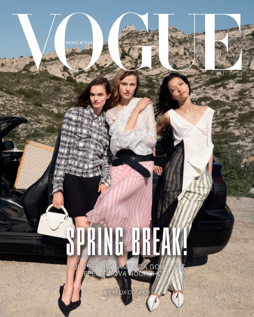 Vogue Hong Kong April 2024 : Lulu Tenney, America Gonzalez & Felice Nova Noordhoff by Felix Cooper